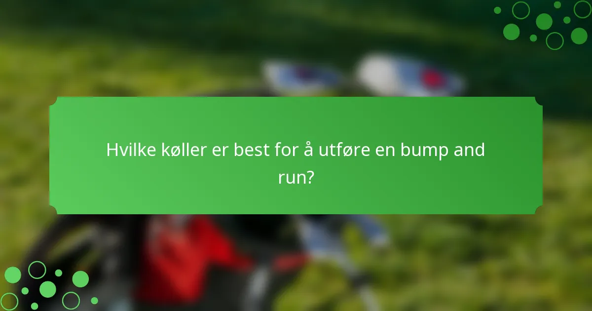 Hvilke køller er best for å utføre en bump and run?